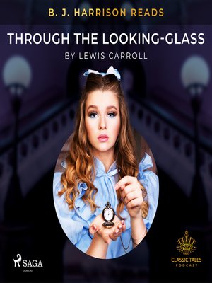 cover image of B. J. Harrison Reads Through the Looking-Glass